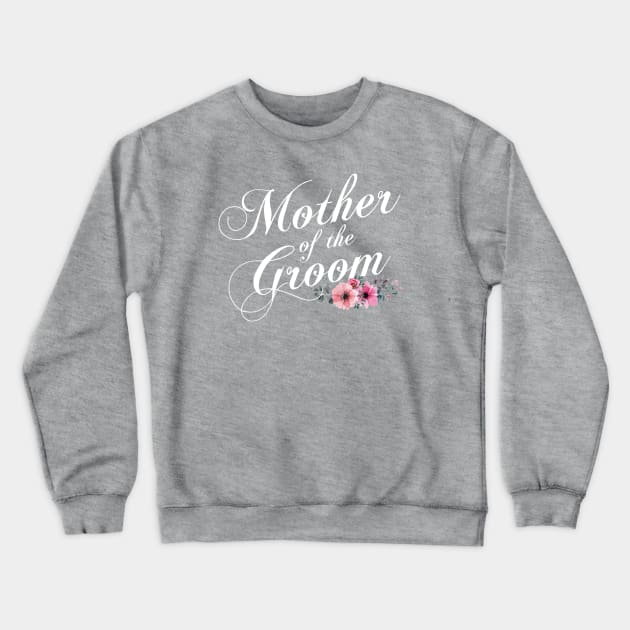 Simple and Elegant Mother of the Groom Floral Calligraphy Crewneck Sweatshirt by Jasmine Anderson